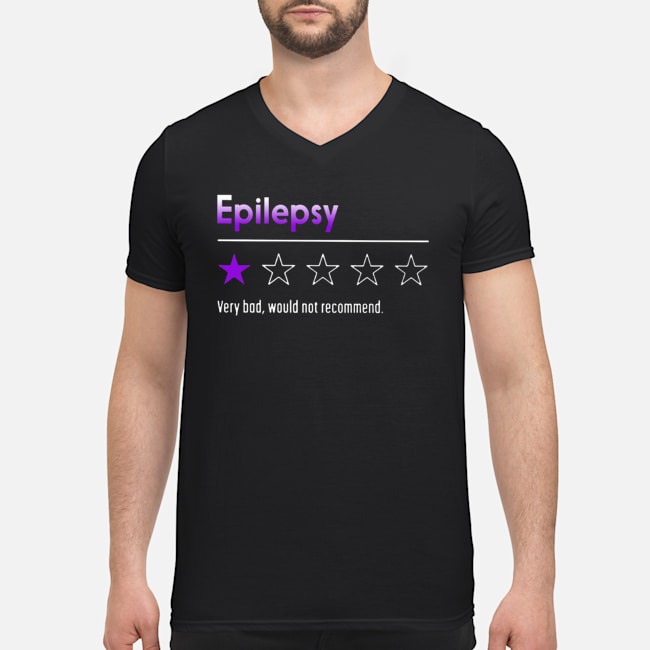 Epilepsy Very Bad Would Not Recommend Shirt 5 Epilepsy Very Bad Would Not Recommend Guy V-neck