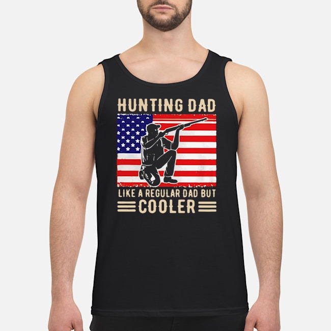 Hunting Dad Like A Regular Dad But Cooler American Flag Shirt 6 Hunting Dad Like A Regular Dad But Cooler American Flag Shirt