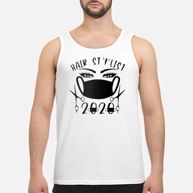 Face Mask Hair Stylist 2020 Shirt 5 Face Mask Hair Stylist 2020 Guy Tank Top