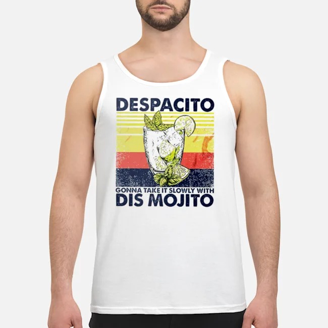Despacito Gonna Take It Slowly With Dis Mojito Vintage Shirt 5 Despacito Gonna Take It Slowly With Dis Mojito Vintage Shirt