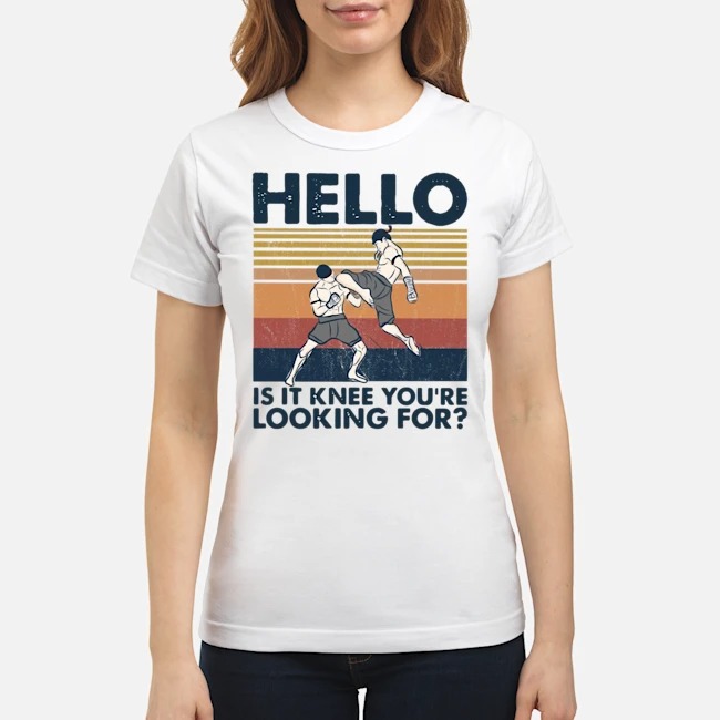 Muay Thai Hello Is It Knee You're Looking For Vintage Shirt 7 Muay Thai Hello Is It Knee You're Looking For Vintage Ladies Tee