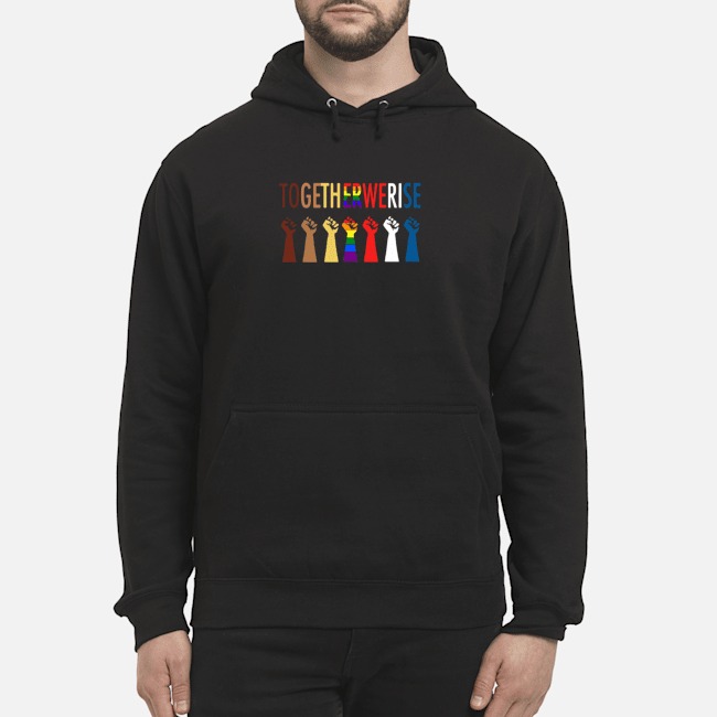 LGBT Strong Hand Together We Rise Shirt 6 LGBT Strong Hand Together We Rise Hoodie
