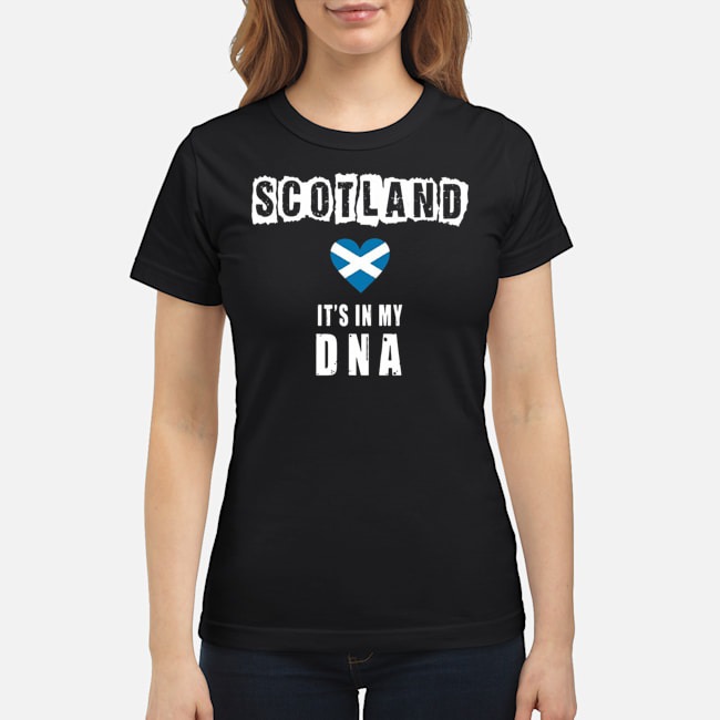 Scotland Flag Heart Highland Dress It's In My DNA Shirt 5 Scotland Flag Heart Highland Dress It's In My DNA Shirt