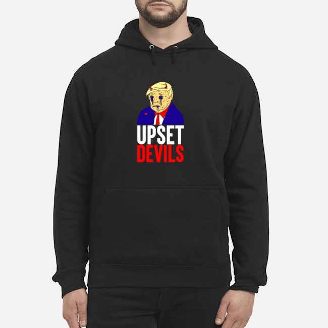 Trump Upset Devils Shirt 8 Trump Upset Devils Hoodie