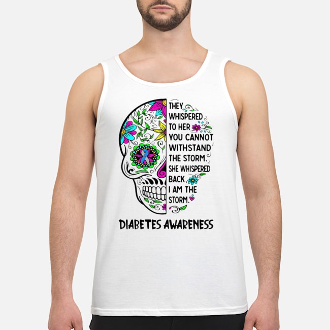 Diabetes Awareness Skull They Whispered To Her You Cannot Withstand Shirt 7 Diabetes Awareness Skull They Whispered To Her You Cannot Withstand Shirt