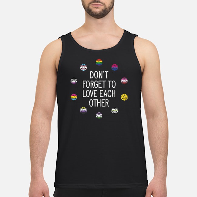 Don't Forget To Love Each Other Shirt 6 Don't Forget To Love Each Other Shirt