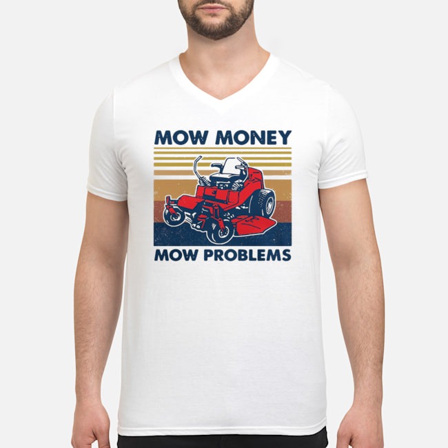 Mow Money Mow Problems Vintage Shirt 8 Mow Money Mow Problems Vintage Shirt