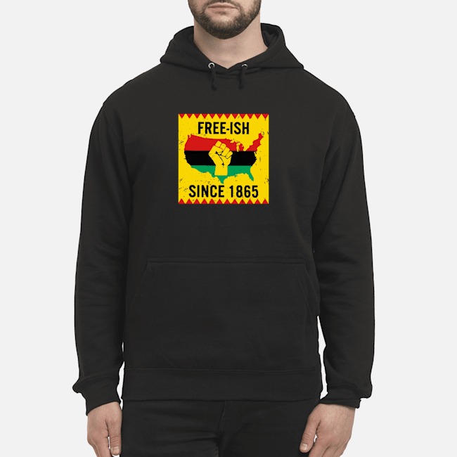 End Of Slavery Free Ish Since 1865 Vintage Shirt 8 End Of Slavery Free Ish Since 1865 Vintage Shirt