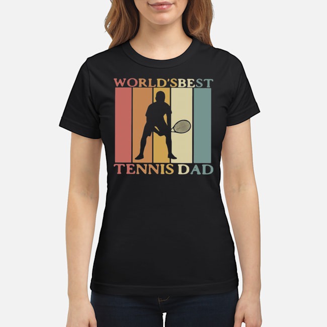 World's Best Tennis Dad Vintage Shirt 7 World's Best Tennis Dad Vintage Ladies Tee