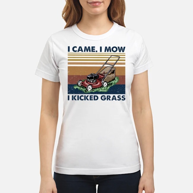 I Came I Mow I Kicked Grass Vintage Shirt 7 I Came I Mow I Kicked Grass Vintage Ladies Tee