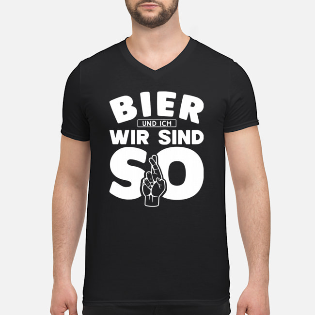 Bier Und Ich Wir Sind So Shirt 7 Bier Und Ich Wir Sind So Shirt