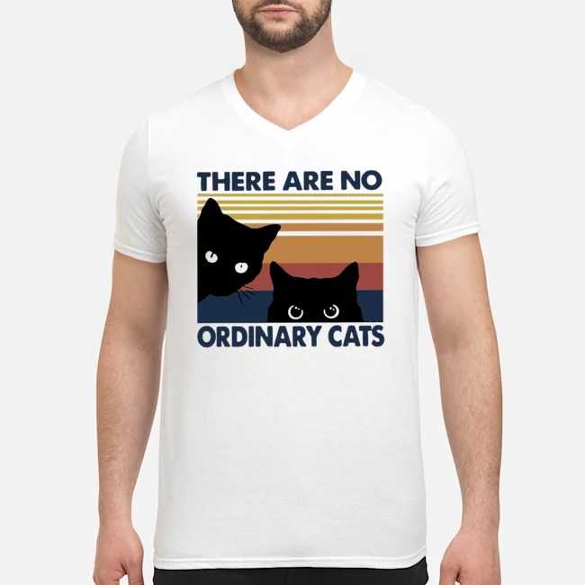 Black Cats There Are No Ordinary Cats Vintage Shirt 5 Black Cats There Are No Ordinary Cats Vintage Guy V-neck