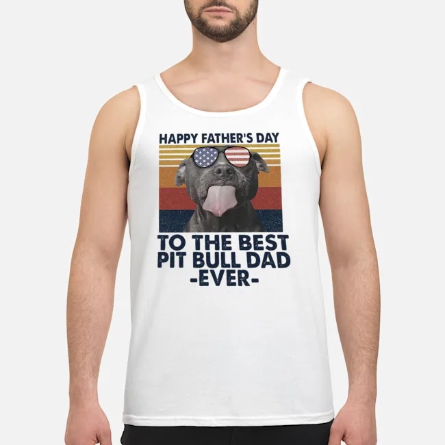 Happy Father's Day To The Best Pitbull Dad Ever Vintage Shirt 5 Happy Father's Day To The Best Pitbull Dad Ever Vintage Shirt