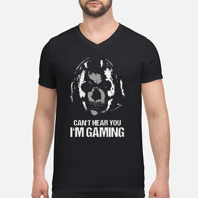 Skull Can't Hear You I'm Gaming Shirt 6 Skull Can't Hear You I'm Gaming Guy V-neck