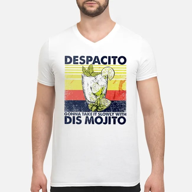 Despacito Gonna Take It Slowly With Dis Mojito Vintage Shirt 6 Despacito Gonna Take It Slowly With Dis Mojito Vintage Shirt