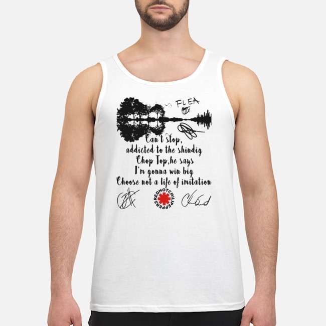 Red Hot Chili Peppers Can't Stop Addicted To The Shindig Chop Top He Says I'm Gonna Win Big Shirt 7 Red Hot Chili Peppers Can't Stop Addicted To The Shindig Chop Top He Says I'm Gonna Win Big Shirt