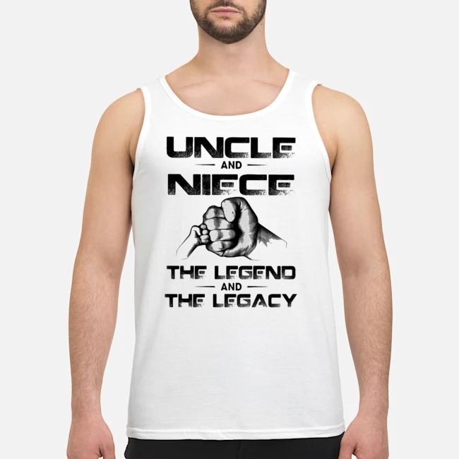 Uncle And Niece The Legend And The Legacy Shirt 6 Uncle And Niece The Legend And The Legacy Shirt