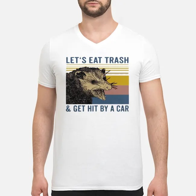 Let's Eat Trash And Get Hit By A Car Raccoon Shirt 8 Let's Eat Trash And Get Hit By A Car Raccoon Shirt