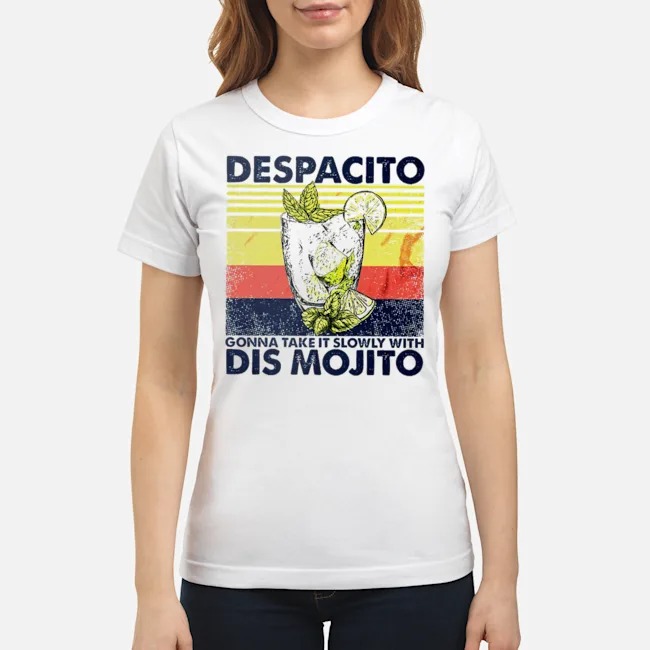 Despacito Gonna Take It Slowly With Dis Mojito Vintage Shirt 7 Despacito Gonna Take It Slowly With Dis Mojito Vintage Shirt