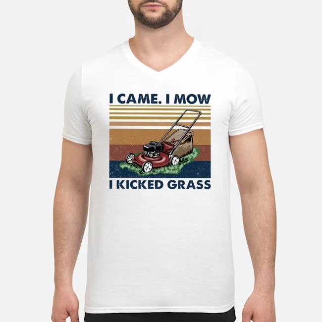 I Came I Mow I Kicked Grass Vintage Shirt 5 I Came I Mow I Kicked Grass Vintage Guy V-neck