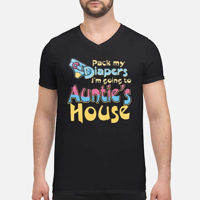 Pack My Diapers I'm Going To Auntie's House Shirt 5 Pack My Diapers I'm Going To Auntie's House Shirt