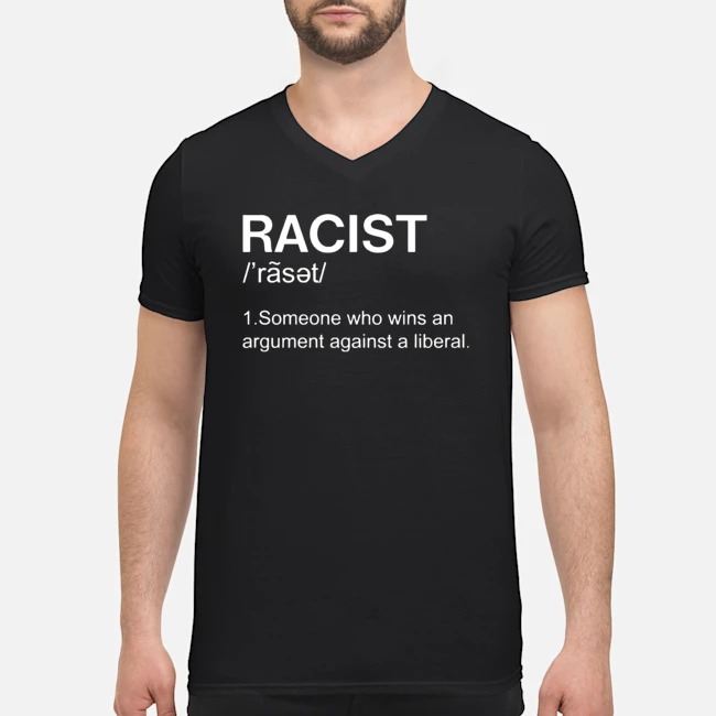 Racist Someone Who Wins An Argument Against A Liberal Shirt 5 Racist Someone Who Wins An Argument Against A Liberal Shirt