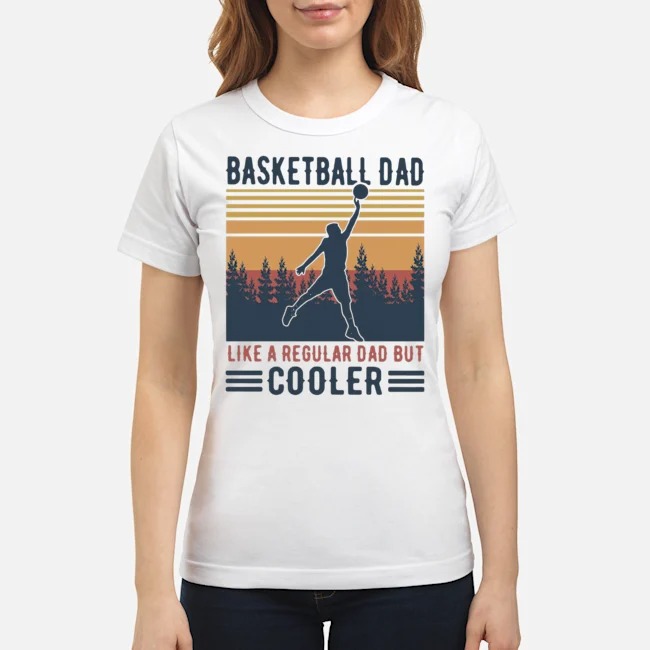 Basketball Dad Like A Regular Dad But Cooler Vintage Shirt 7 Basketball Dad Like A Regular Dad But Cooler Vintage Shirt