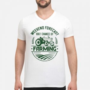 Weekend Forecast 100% Chance Of Farming Shirt 8 Weekend Forecast 100% Chance Of Farming Shirt