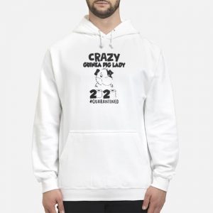 Crazy Guinea Pig Lady 2020 #Quarantined Shirt 5 Crazy Guinea Pig Lady 2020 #Quarantined Shirt