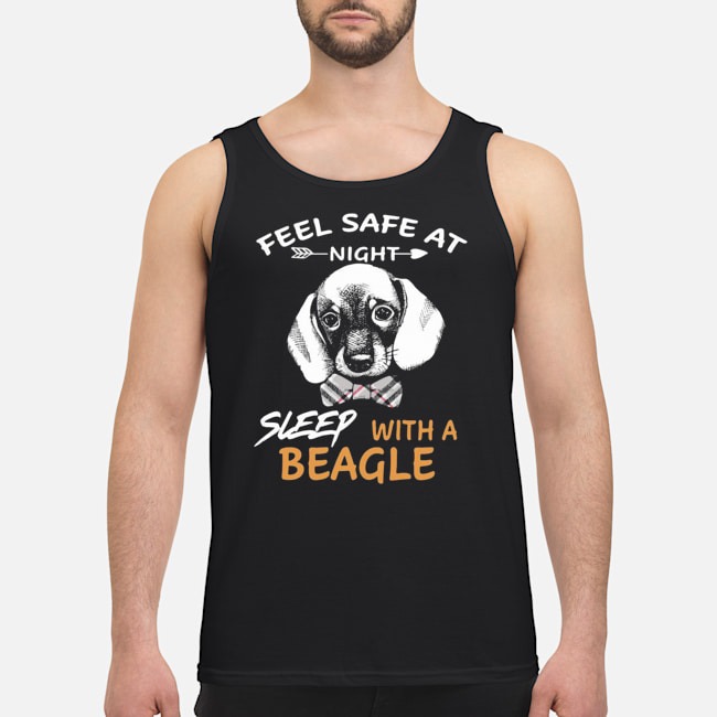 Feel Safe At Night Sleep With A Beagle Shirt 7 Feel Safe At Night Sleep With A Beagle Guy Tank Top
