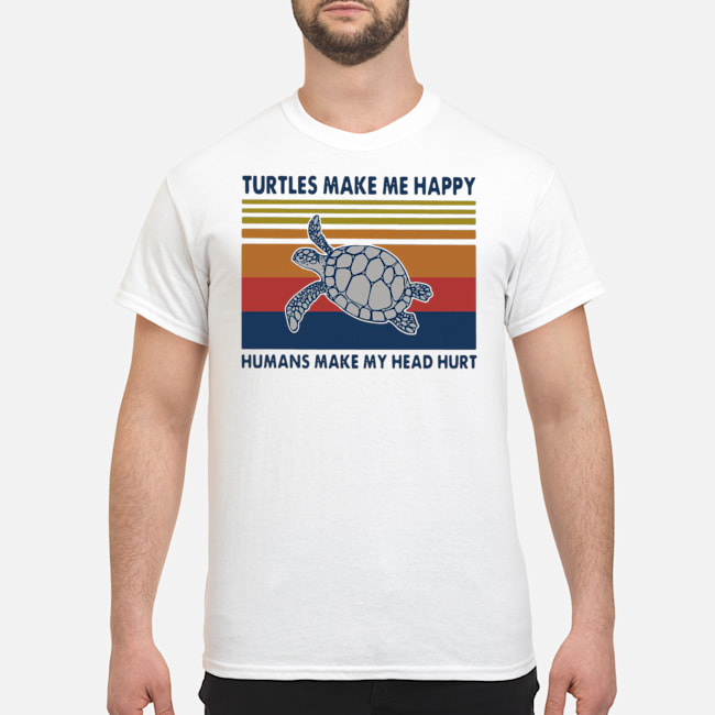 Turtles Make Me Happy Humans Make My Head Hurt Vintage Shirt 1 Turtles Make Me Happy Humans Make My Head Hurt Vintage Shirt 1