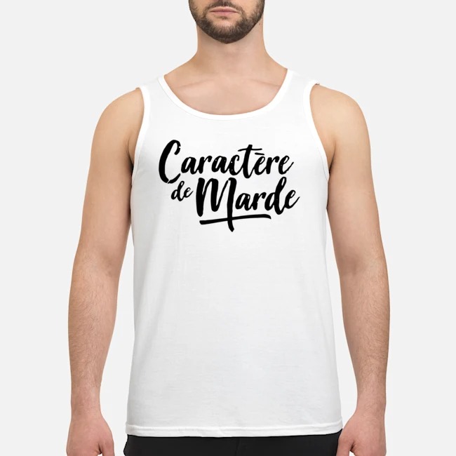 Caractère De Marde Shirt 6 Caractère De Marde Shirt
