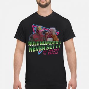 Rule Number 1 Never Set It To 2020 Shirt 5 Rule Number 1 Never Set It To 2020 Shirt