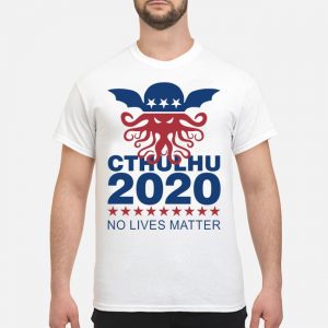 Cthulhu 2020 No Lives Matter Shirt 5 Cthulhu 2020 No Lives Matter Shirt