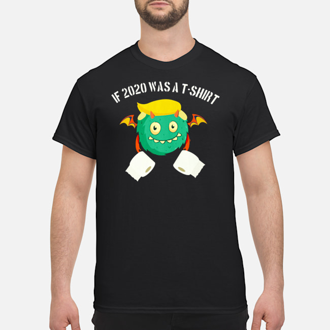 Trumpbat And Toilet Paper If 2020 Was A T-Shirt 1 Trumpbat And Toilet Paper If 2020 Was A T-Shirt