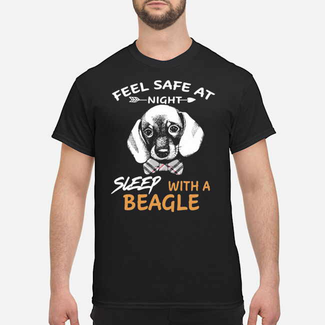 Feel Safe At Night Sleep With A Beagle Shirt 1 Feel Safe At Night Sleep With A Beagle Shirt