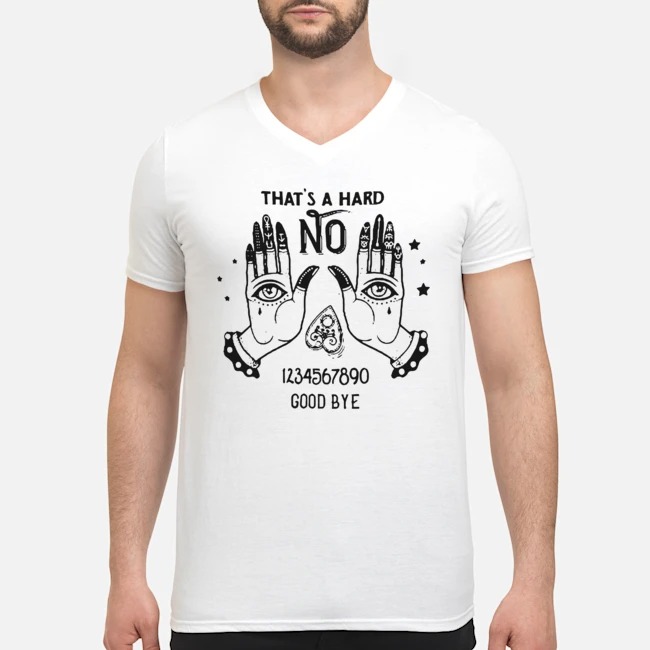 Tarot That's A Hard No 1234567890 Goodbye Shirt 6 Tarot That's A Hard No 1234567890 Goodbye Guy V-neck