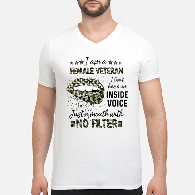 Lips I Am A Female Veteran I Don't Have An Inside Voice Just A Mouth With No Filter Shirt 5 Lips I Am A Female Veteran I Don't Have An Inside Voice Just A Mouth With No Filter Shirt