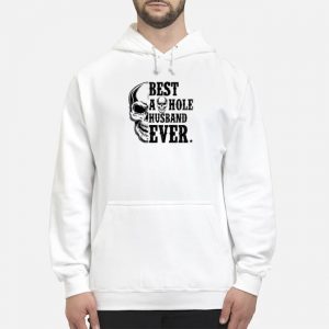 Best A Hole Husband Ever Shirt 5 Best A Hole Husband Ever Hoodie