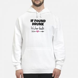 If Found Drunk It's Her Fault Shirt 5 If Found Drunk It's Her Fault Shirt