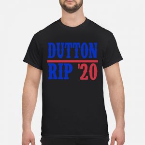 Dutton Rip 2020 Shirt 5 Dutton Rip 2020 Shirt