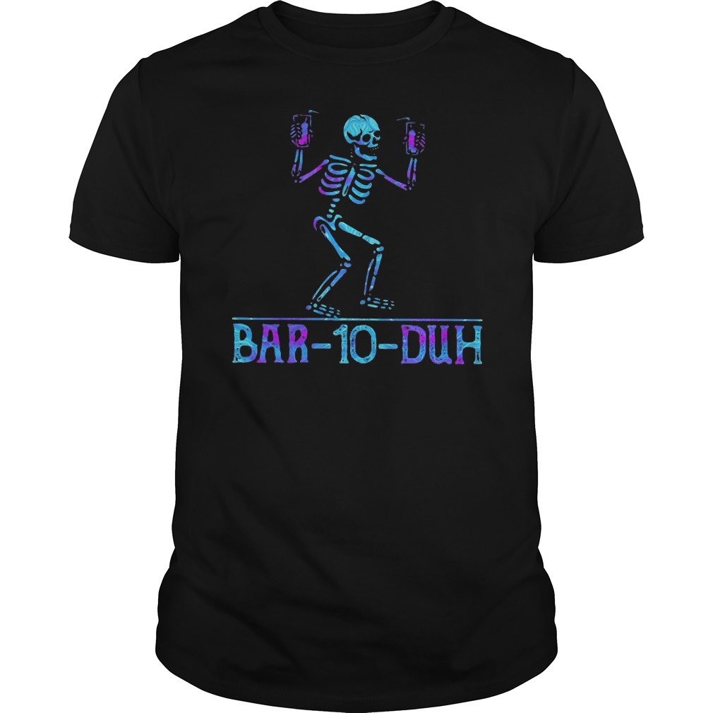 Skellington Bar 10 Duh Shirt 1 Skellington Bar 10 Duh Shirt