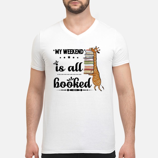 Giraffe My Weekend Is All Booked Shirt 5 Giraffe My Weekend Is All Booked Guy V-neck