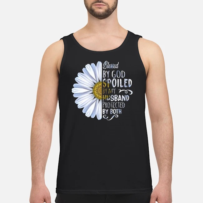 Flower Blessed By God Spoiled By My Husband Protected By Both Shirt 6 Flower Blessed By God Spoiled By My Husband Protected By Both Guy Tank Top