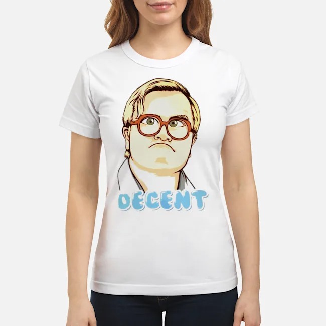 Trailer Park Boys Decent Shirt 7 Trailer Park Boys Decent Shirt