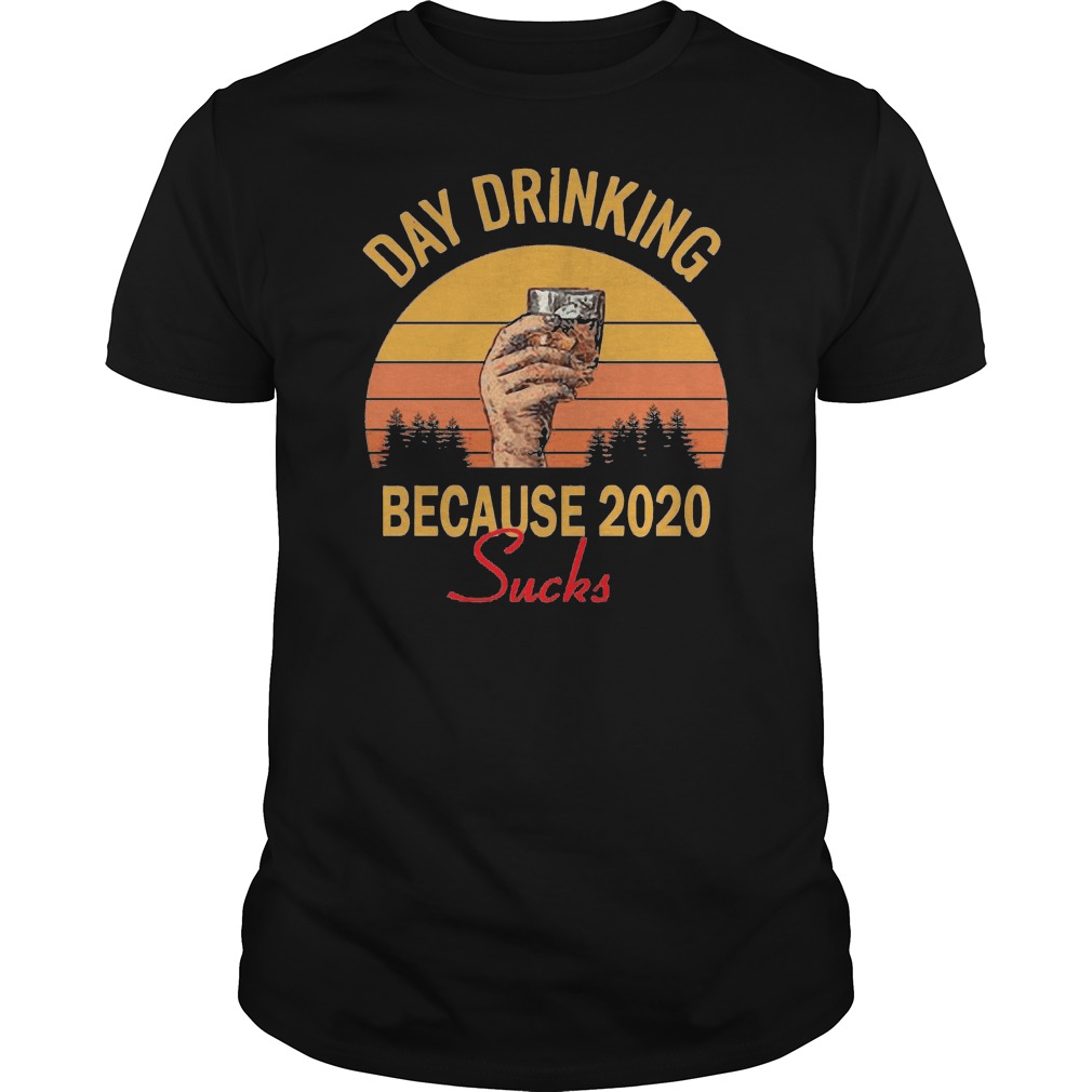 Day Drinking Because 2020 Sucks Vintage Retro Shirt 1 Day Drinking Because 2020 Sucks Vintage Retro Shirt