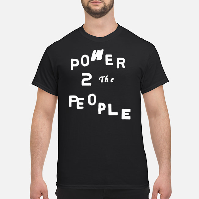 Power 2 The People Shirt 1 Power 2 The People Shirt