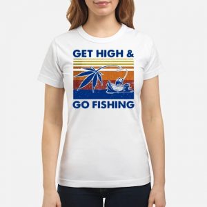 Weed Get High And Go Fishing Vintage Shirt 6 Weed Get High And Go Fishing Vintage Shirt