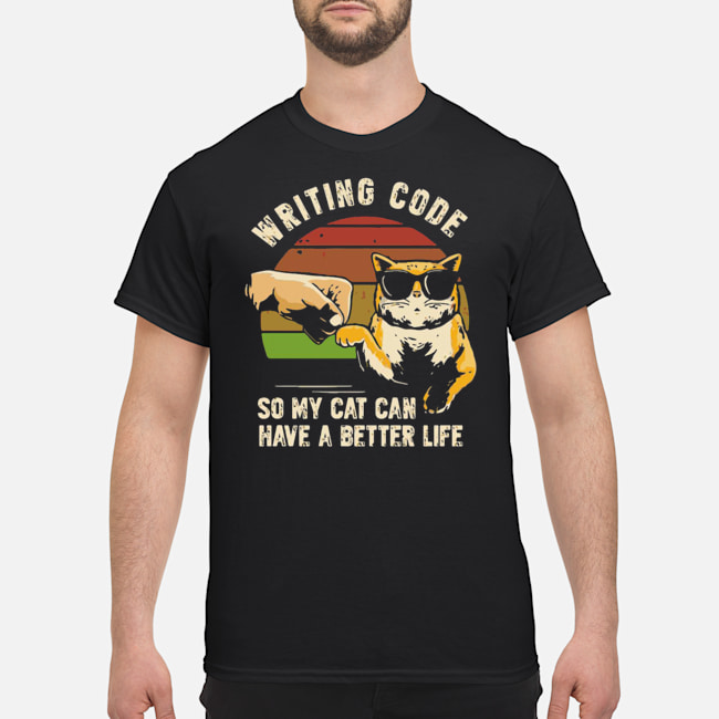 Writing Code So My Cat Can Have A Better Life Vintage Shirt 1 Writing Code So My Cat Can Have A Better Life Vintage Shirt