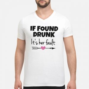 If Found Drunk It's Her Fault Shirt 8 If Found Drunk It's Her Fault Shirt
